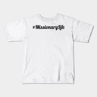 #Missionary Life Kids T-Shirt